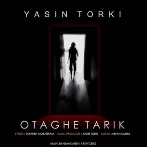 اتاق تاریک از یاسین ترکی