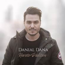 هواتو داشتم از دانیال دانا